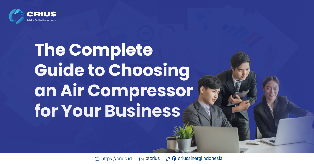 Complete Guide to Choosing Air Compressor Capacity for Your Business Scale